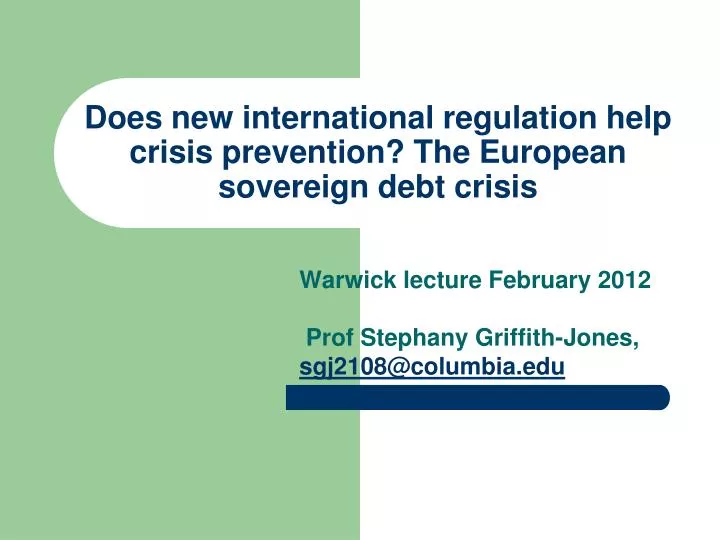 does new international regulation help crisis prevention the european sovereign debt crisis