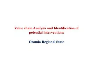 Value chain Analysis and Identification of potential interventions