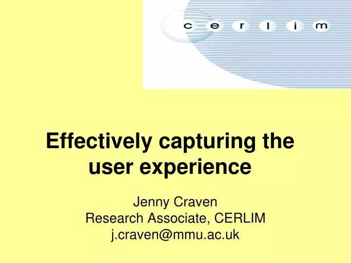effectively capturing the user experience