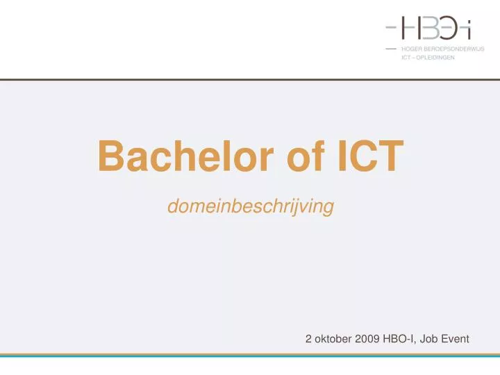 bachelor of ict domeinbeschrijving 2 oktober 2009 hbo i job event