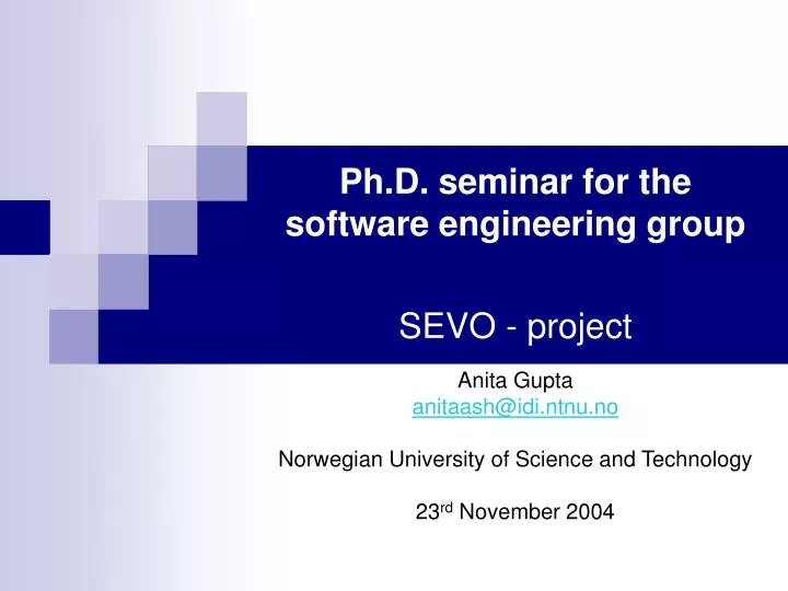 ph d seminar for the software engineering group sevo project