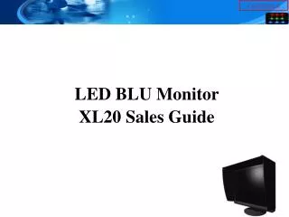 LED BLU Monitor XL20 Sales Guide