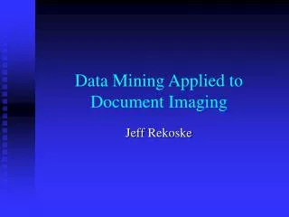 Data Mining Applied to Document Imaging