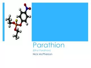Parathion (Ethyl Parathion)