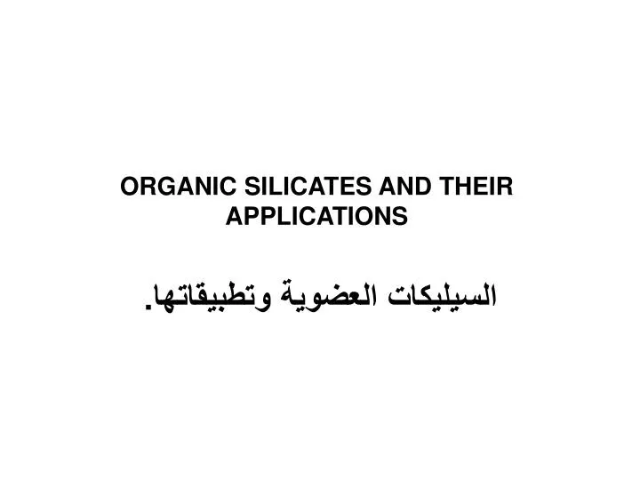 organic silicates and their applications