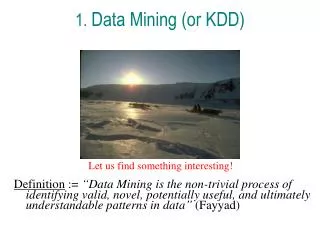 1. Data Mining (or KDD)