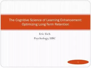 The Cognitive Science of Learning Enhancement: Optimizing Long-Term Retention