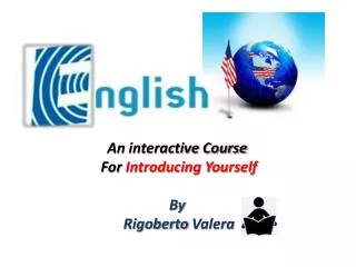 An interactive Course For Introducing Yourself By Rigoberto Valera