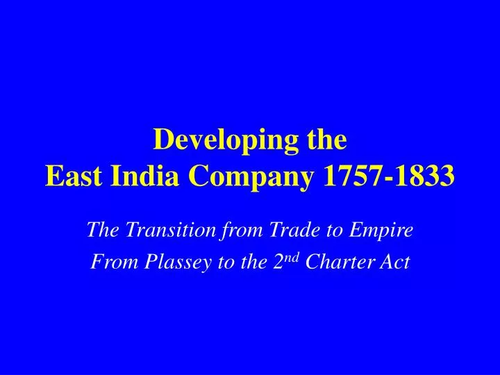developing the east india company 1757 1833