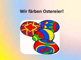 wir f rben ostereier