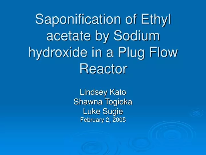 saponification of ethyl acetate by sodium hydroxide in a plug flow reactor