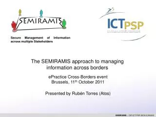 The SEMIRAMIS approach to managing information across borders