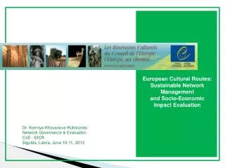 European Cultural Routes: Sustainable Network Management and Socio-Economic Impact Evaluation