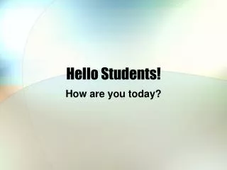 Hello Students!