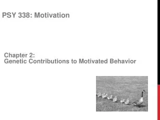Chapter 2: Genetic Contributions to Motivated Behavior