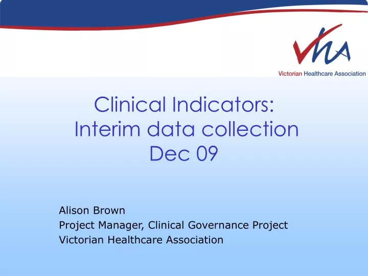clinical indicators interim data collection dec 09