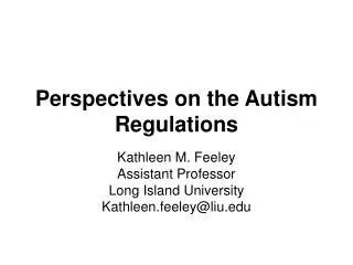 Perspectives on the Autism Regulations