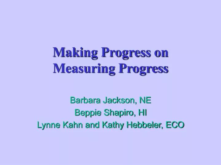 making progress on measuring progress