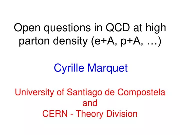 open questions in qcd at high parton density e a p a