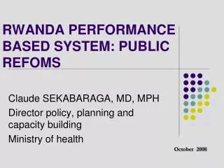 RWANDA PERFORMANCE BASED SYSTEM: PUBLIC REFOMS