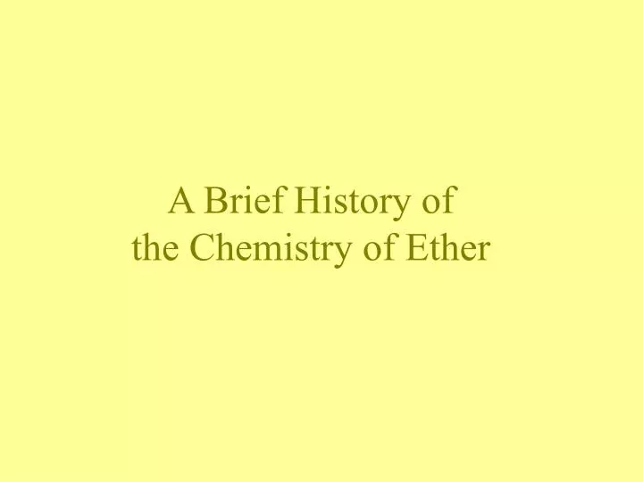 a brief history of the chemistry of ether