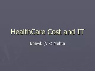 HealthCare Cost and IT
