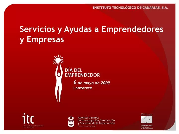 servicios y ayudas a emprendedores y empresas 6 de mayo de 2009 lanzarote