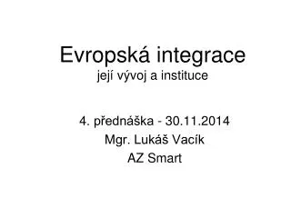evropsk integrace jej v voj a instituce