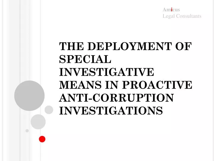 the deployment of special investigative means in proactive anti corruption investigations