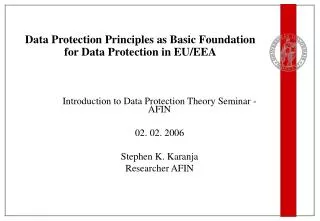 Data Protection Principles as Basic Foundation for Data Protection in EU/EEA