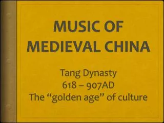 MUSIC OF MEDIEVAL CHINA