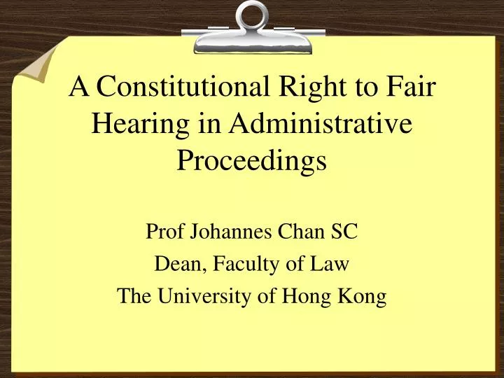 a constitutional right to fair hearing in administrative proceedings