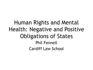 Human Rights and Mental Health: Negative and Positive Obligations of States