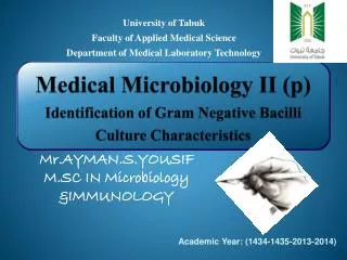 Medical Microbiology II (p) Identification of Gram Negative Bacilli Culture Characteristics