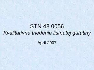 stn 48 0056 kvalitat vne triedenie listnatej gu atiny