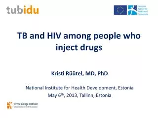 TB and HIV among people who inject drugs