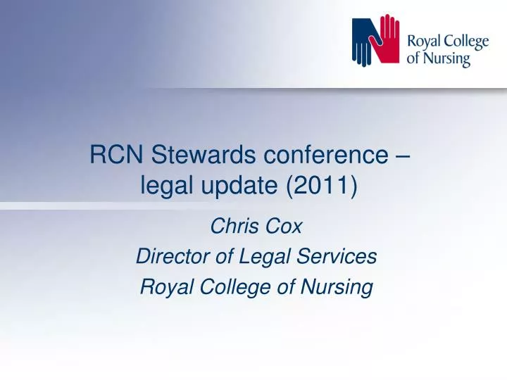 rcn stewards conference legal update 2011
