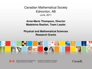 Canadian Mathematical Society Edmonton, AB June, 2011 Anne-Marie Thompson, Director
