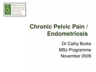 Chronic Pelvic Pain / Endometriosis