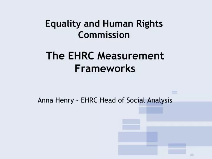 the ehrc measurement frameworks anna henry ehrc head of social analysis