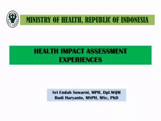 HEALTH IMPACT ASSESSMENT EXPERIENCES