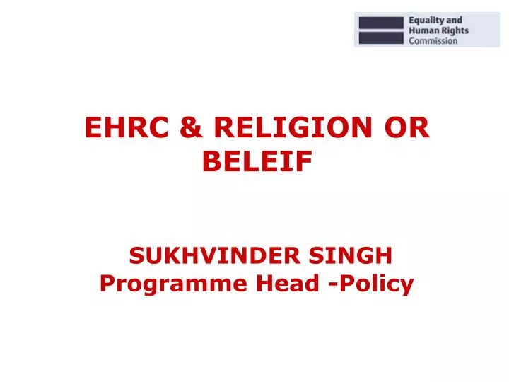 ehrc religion or beleif sukhvinder singh programme head policy