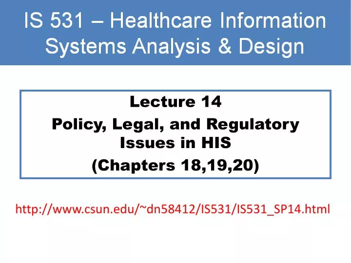 lecture 14 policy legal and regulatory issues in his chapters 18 19 20