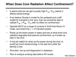 When Does Core Radiation Affect Confinement?