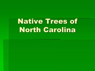 Native Trees of North Carolina