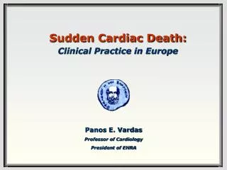 Sudden Cardiac Death: Clinical Practice in Europe