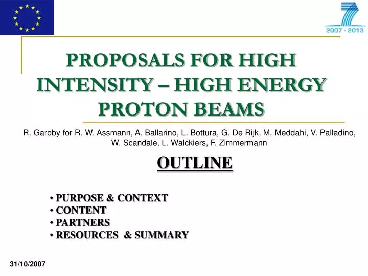 proposals for high intensity high energy proton beams