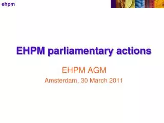 EHPM parliamentary actions