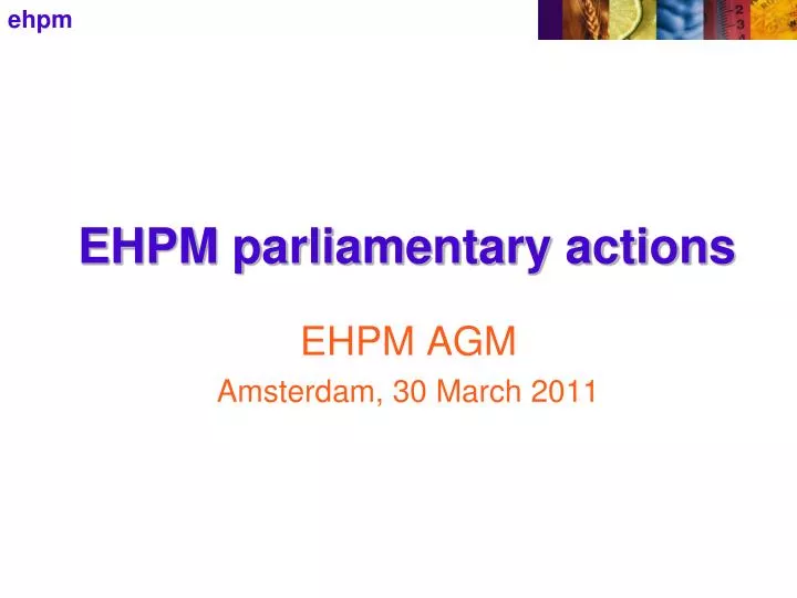 ehpm parliamentary actions