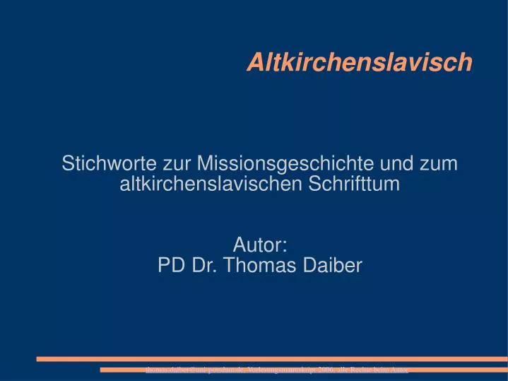 stichworte zur missionsgeschichte und zum altkirchenslavischen schrifttum autor pd dr thomas daiber